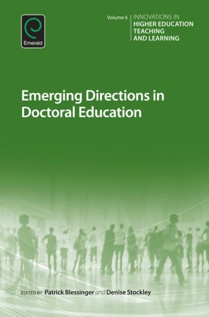 Denise Stockley, Patrick Blessinger - Emerging Directions in Doctoral Education, E-bok