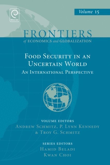 Troy G. Schmitz, P. Lynn Kennedy, Andrew Schmitz - Food Security in an Uncertain World, E-bok