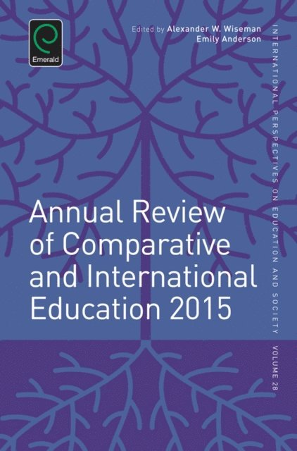 Emily Anderson, Alexander W. Wiseman - Annual Review of Comparative and International Education 2015, E-bok