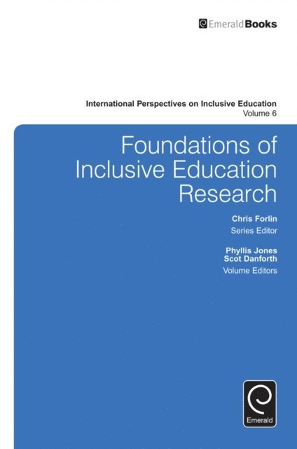 Chris Forlin, Scot Danforth, Phyllis Jones - Foundations of Inclusive Education Research, E-bok