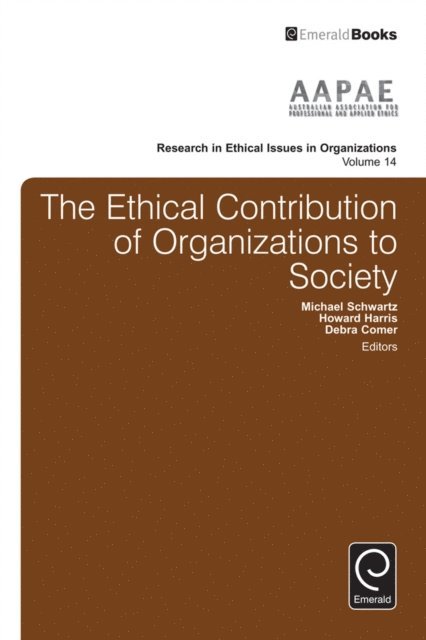 Howard Harris, Debra Comer, Michael Schwartz - Ethical Contribution of Organizations to Society, E-bok
