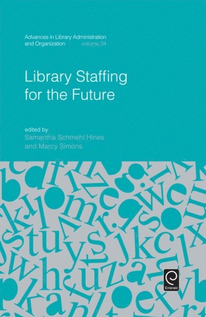 Marcy Simons, Samantha Schmehl Hines - Library Staffing for the Future, E-bok