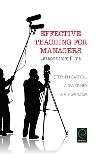 Harry Sapienza, Alisa Kinney, Stephen Carroll - Effective Teaching for Managers, E-bok