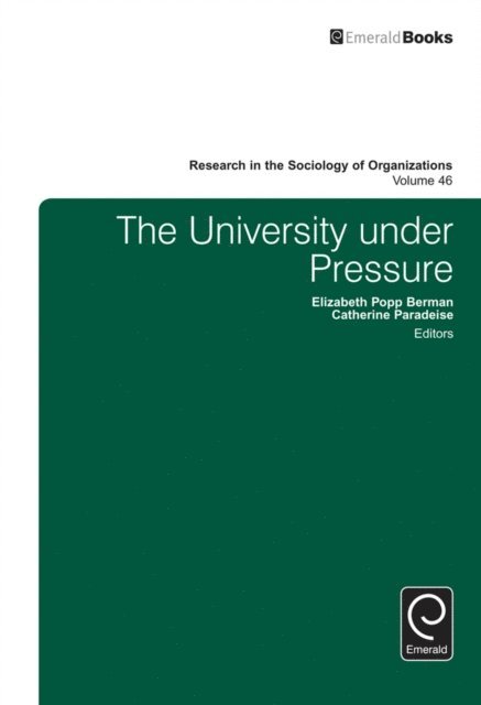Catherine Paradeise, Elizabeth Popp Berman - University under Pressure, E-bok