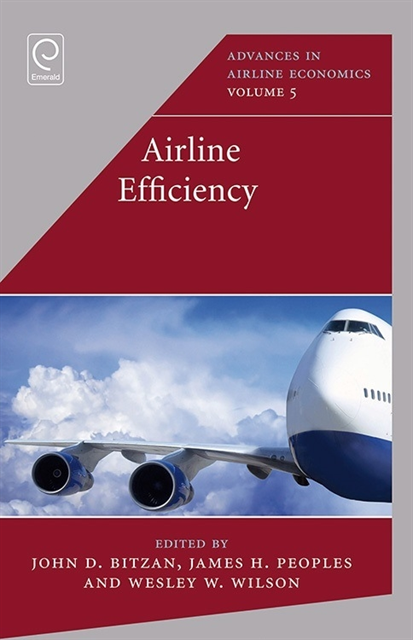 Wesley W. Wilson, James Peoples, John D. Bitzan - Airline Efficiency, E-bok