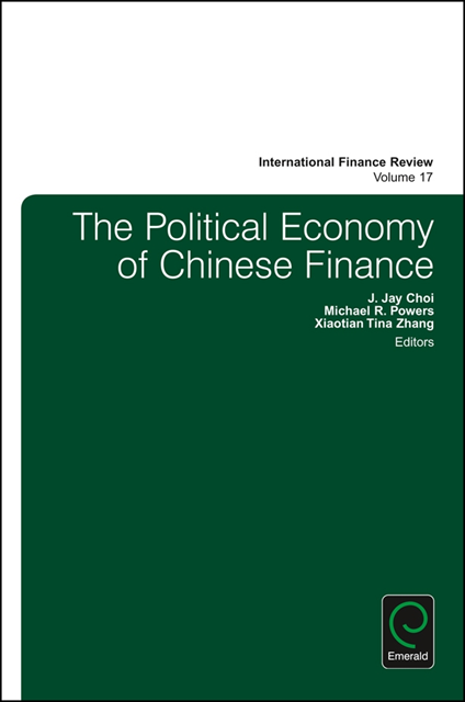 Xiaotian Tina Zhang, Michael R. Powers, J. Jay Choi - Political Economy of Chinese Finance, E-bok