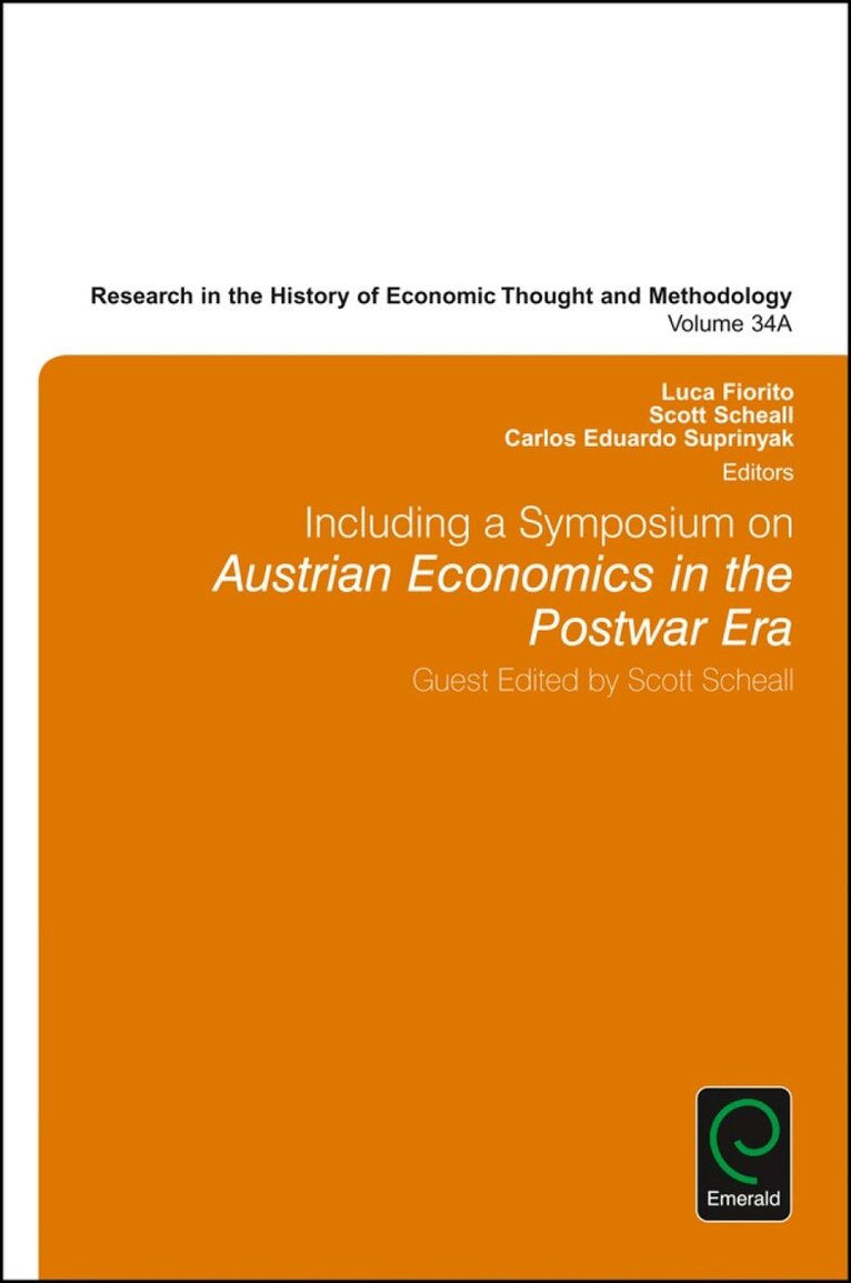 Luca Fiorito, Scott Scheall, Carlos Eduardo Suprinyak - Including a Symposium on Austrian Economics in the Postwar Era, Inbunden