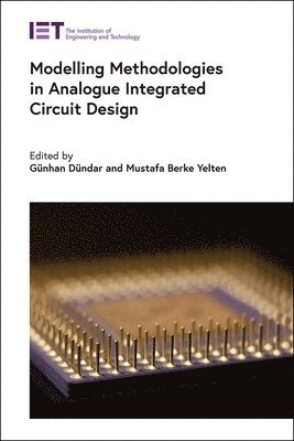 Günhan, Dündar, Günhan Dündar, Mustafa Berke Yelten - Modelling Methodologies in Analogue Integrated Circuit Design, Inbunden. Tillgänglighet: Lägg i varukorg