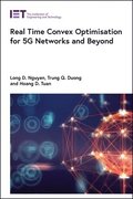 Real Time Convex Optimisation for 5G Networks and Beyond