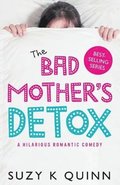 Bad Mother's Detox