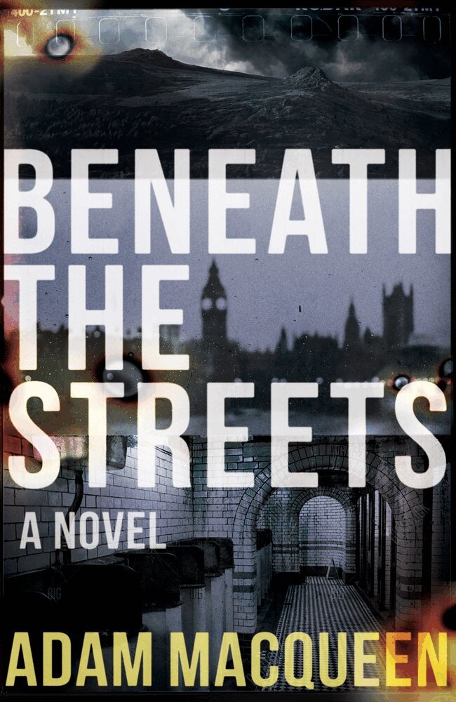 Adam Macqueen - Beneath the Streets, Häftad
