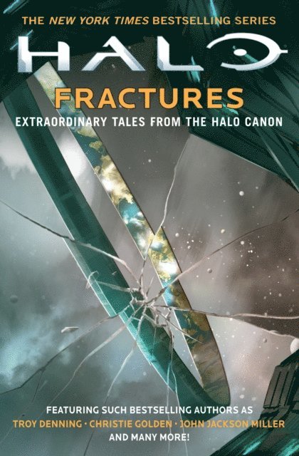 Kevin Grace, Matt Forbeck, Troy Denning, Tobias S. Buckell, Christie Golden - Halo: Fractures, E-bok