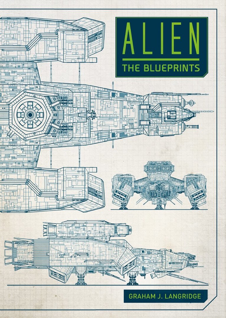 Graham Langridge - Alien: The Blueprints, Inbunden