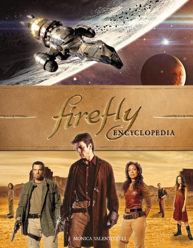 Monica Valentinelli - Firefly Encyclopedia, Inbunden