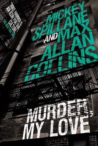 Max Allan Collins, Mickey Spillane - Mike Hammer: Murder, My Love, Inbunden