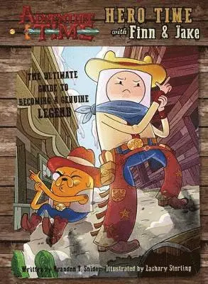 Brandon T. Snider - Adventure Time - Hero Time with Finn and Jake, Inbunden
