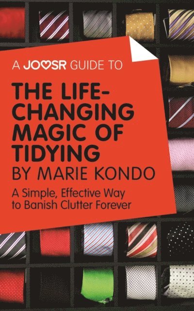Joosr - Joosr Guide to... The Life-Changing Magic of Tidying Up by Marie Kondo, E-bok