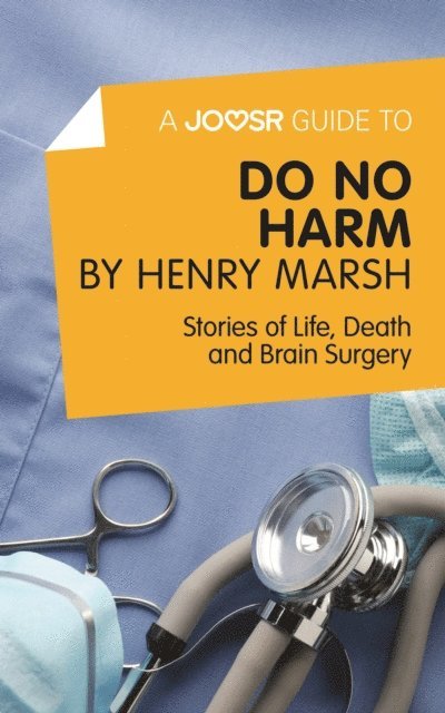 Joosr - Joosr Guide to... Do No Harm by Henry Marsh, E-bok