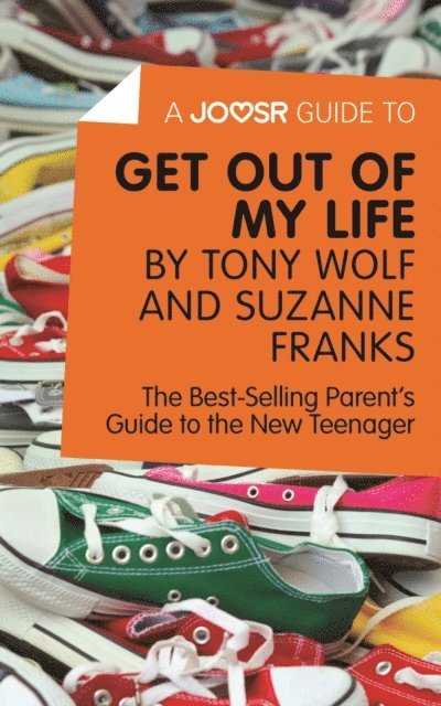 Joosr - Joosr Guide to... Get Out of My Life by Tony Wolf and Suzanne Franks, E-bok