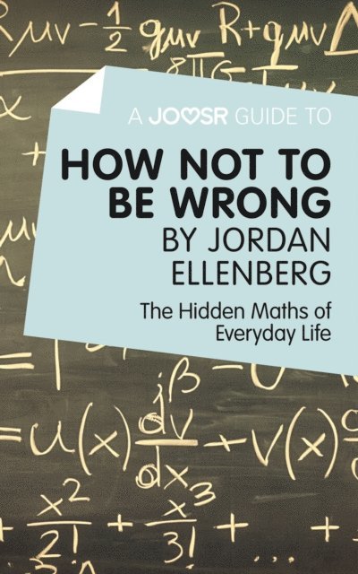 Joosr - Joosr Guide to... How Not to Be Wrong by Jordan Ellenberg, E-bok