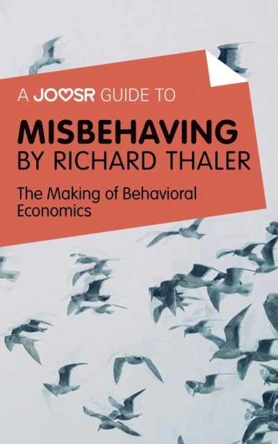 Joosr - Joosr Guide to... Misbehaving by Richard Thaler, E-bok