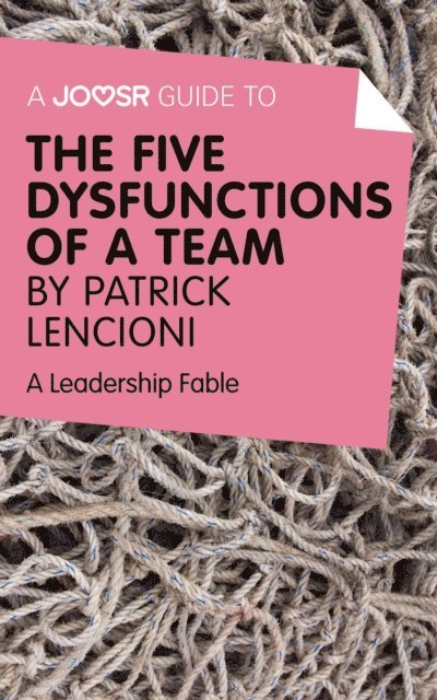 Joosr - Joosr Guide to... The Five Dysfunctions of a Team by Patrick Lencioni, E-bok