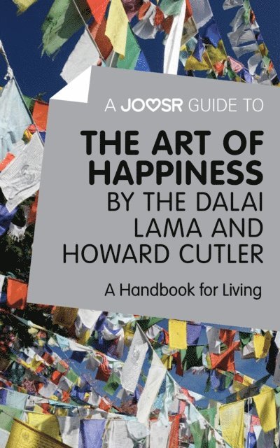 Joosr - Joosr Guide to... The Art of Happiness by The Dalai Lama and Howard Cutler, E-bok