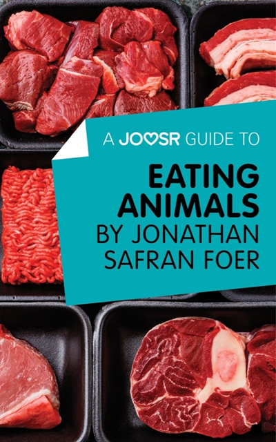 Joosr - Joosr Guide to... Eating Animals by Jonathan Safran Foer, E-bok
