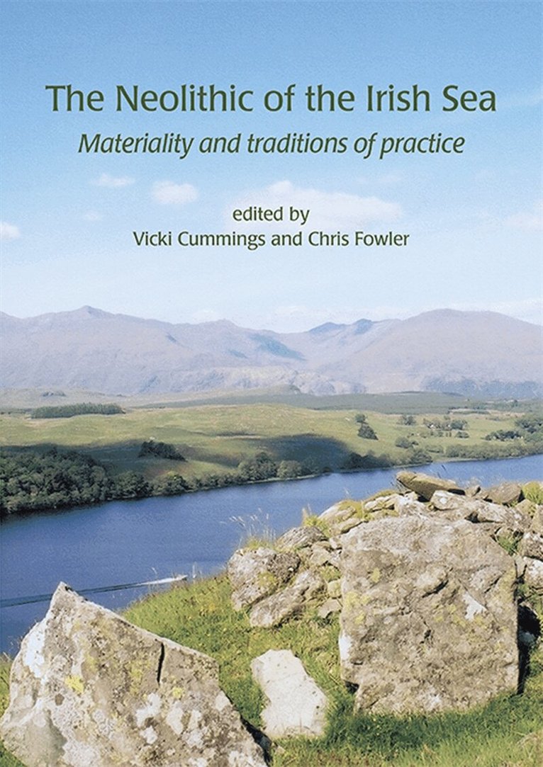 Chris Fowler - The Neolithic of the Irish Sea, E-bok
