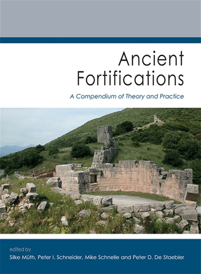 Silke Muth, Peter Schneider, Mike Schnelle, Peter De Staebler - Ancient Fortifications, E-bok