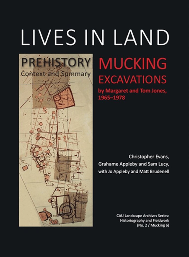 Sam Lucy, Christopher Evans, Grahame Appleby - Lives in Land – Mucking excavations, E-bok