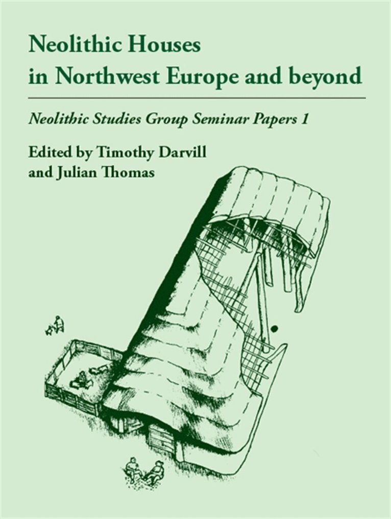 Julian Thomas, Timothy Darvill - Neolithic Houses in Northwest Europe and beyond, E-bok