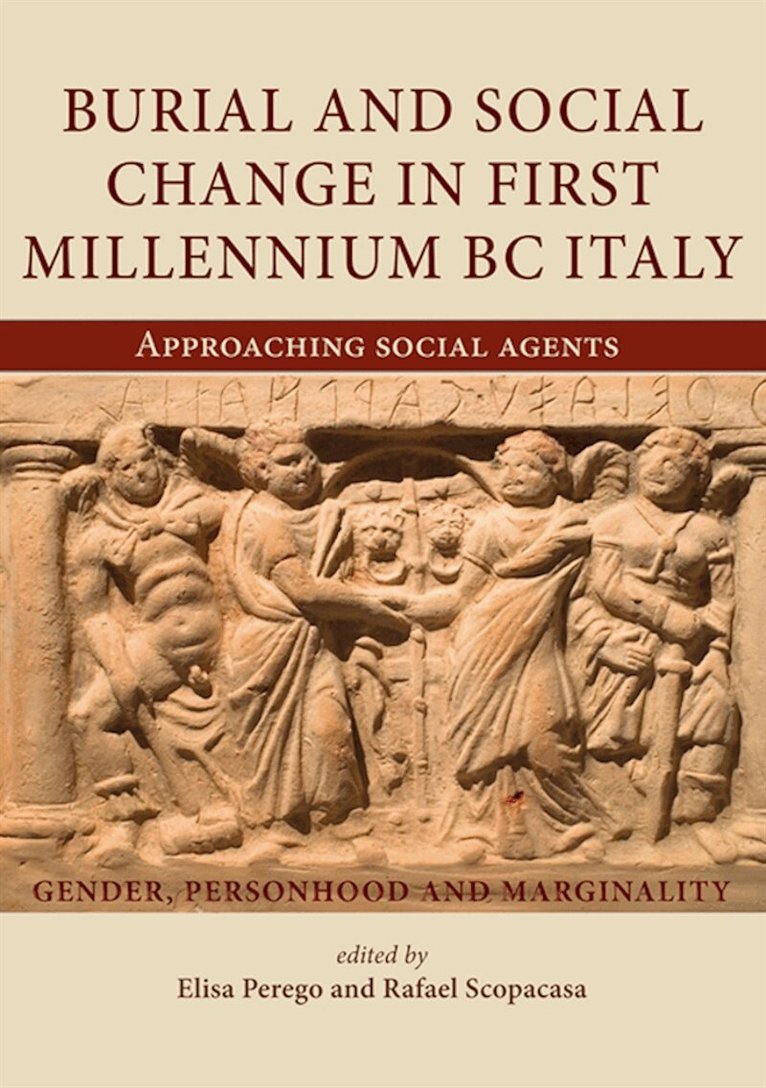 Elisa Perego, Rafael Scopacasa - Burial and Social Change in First Millennium BC Italy, E-bok
