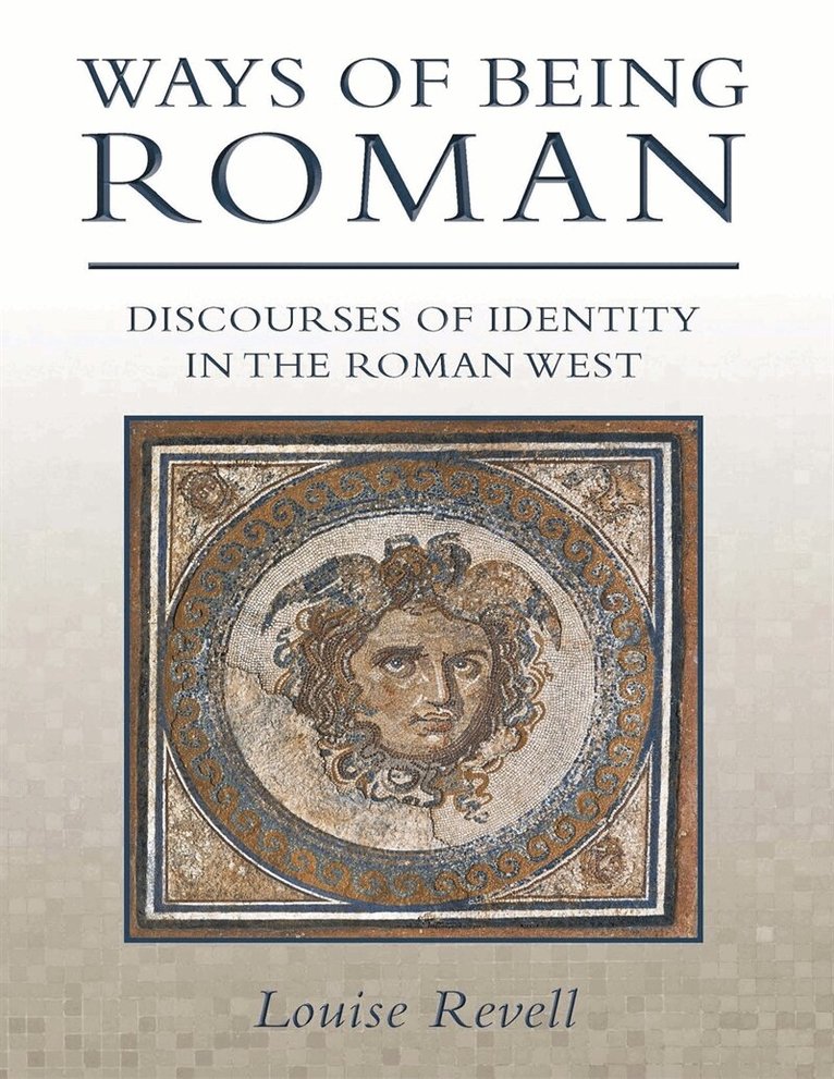 Louise Revell - Ways of Being Roman, E-bok