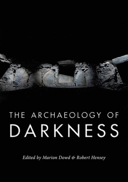 Hensey Robert Hensey, Dowd Marion Dowd - Archaeology of Darkness, E-bok