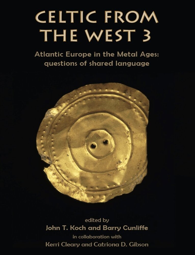 John T. Koch, Barry Cunliffe - Celtic from the West 3, E-bok