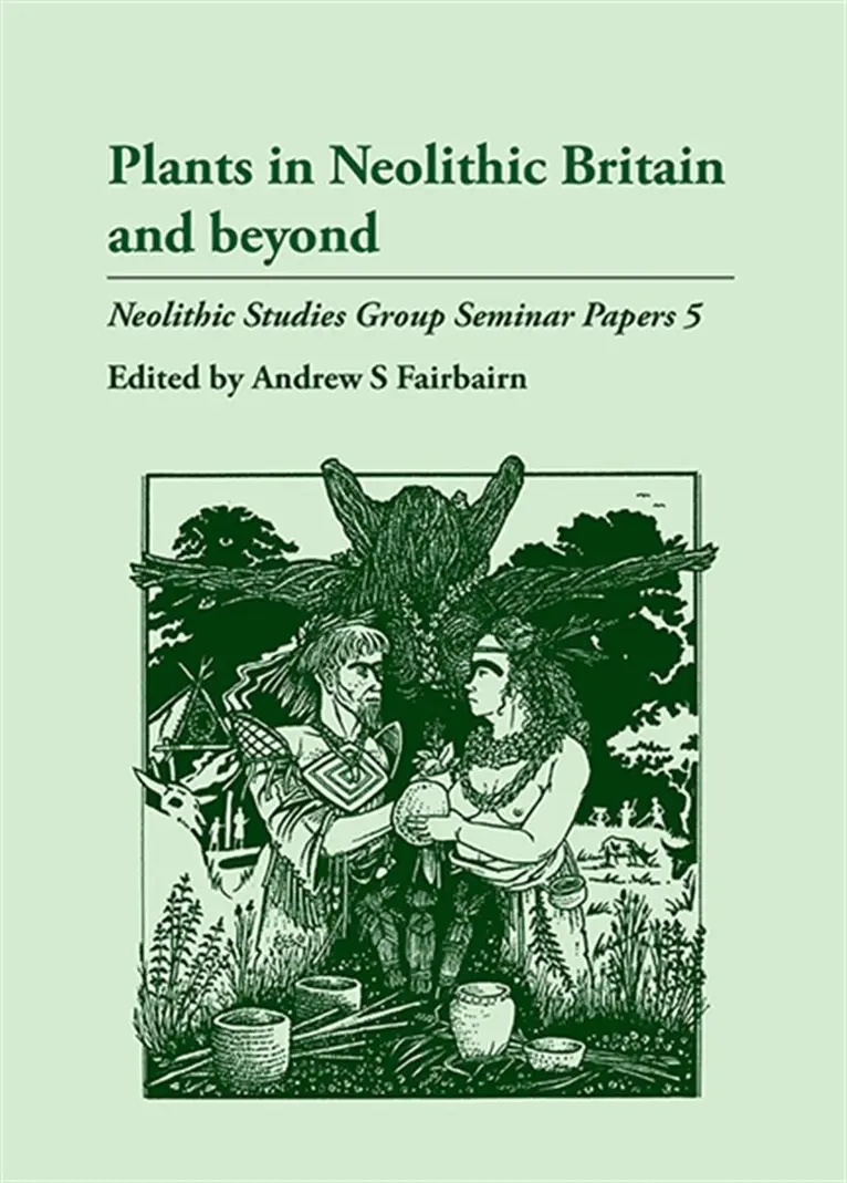 Andrew S. Fairbairn - Plants in Neolithic Britain and Beyond, E-bok. Tillgänglighet: Lägg i varukorg