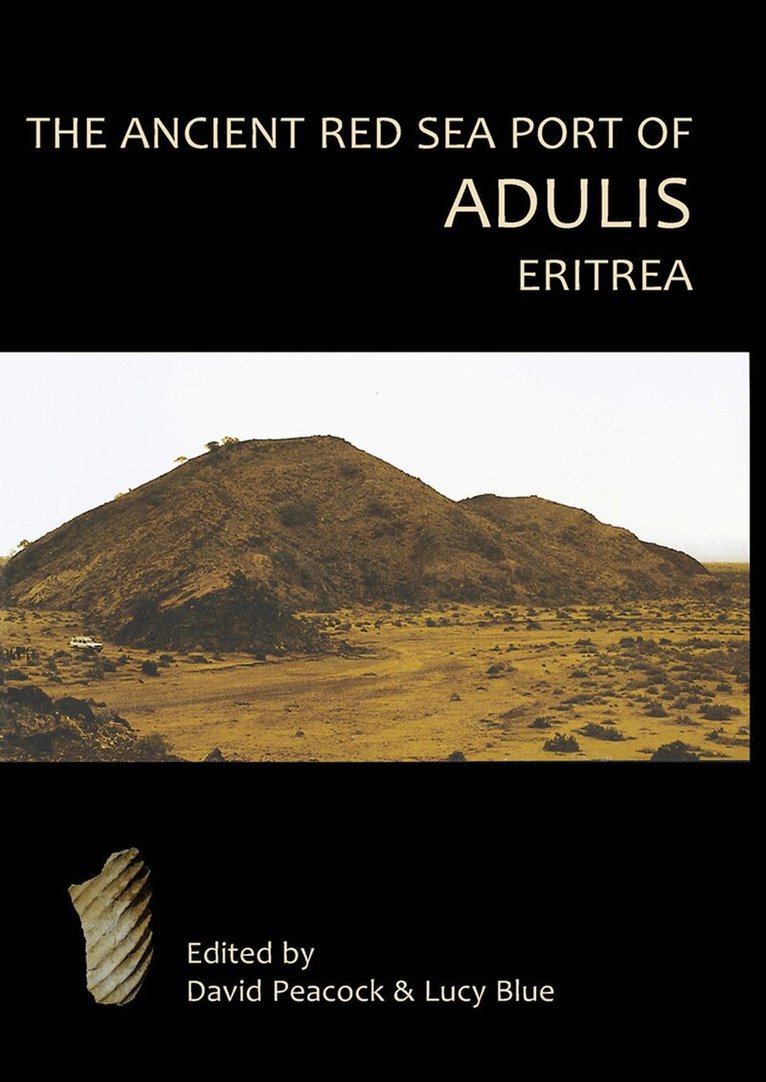 Lucy Blue, D. P. S. Peacock, Evan Peacock - The Ancient Red Sea Port of Adulis, Eritrea, E-bok