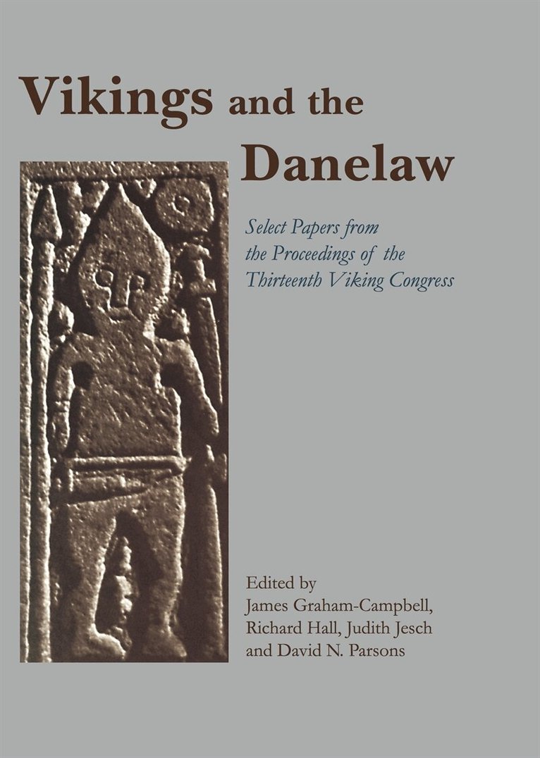 James Graham-Campbell, Richard Hall, Judith Jesch, David N Parsons - Vikings and the Danelaw, E-bok