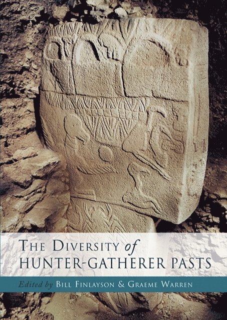 Warren Graeme Warren, Finlayson Bill Finlayson - Diversity of Hunter Gatherer Pasts, E-bok