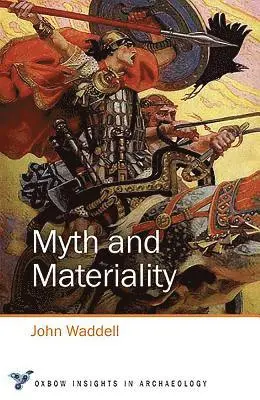 John Waddell - Myth and Materiality, Häftad. Tillgänglighet: Tillfälligt slut