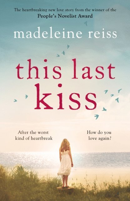 Madeleine Reiss - This Last Kiss, E-bok