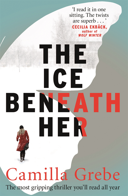 Camilla Grebe - Ice Beneath Her, E-bok