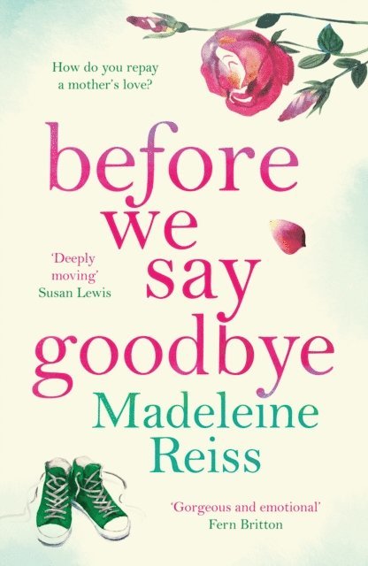Madeleine Reiss - Before We Say Goodbye, E-bok