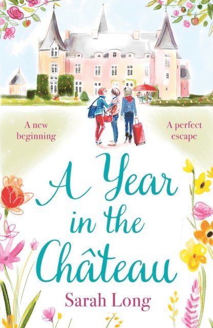 Sarah Long - Year in the Chateau, E-bok