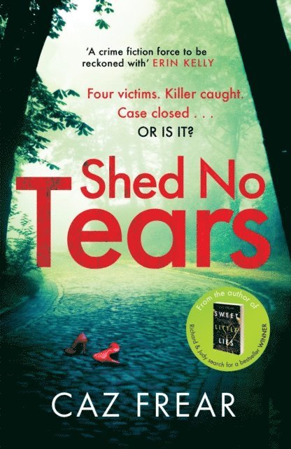 Caz Frear - Shed No Tears, E-bok