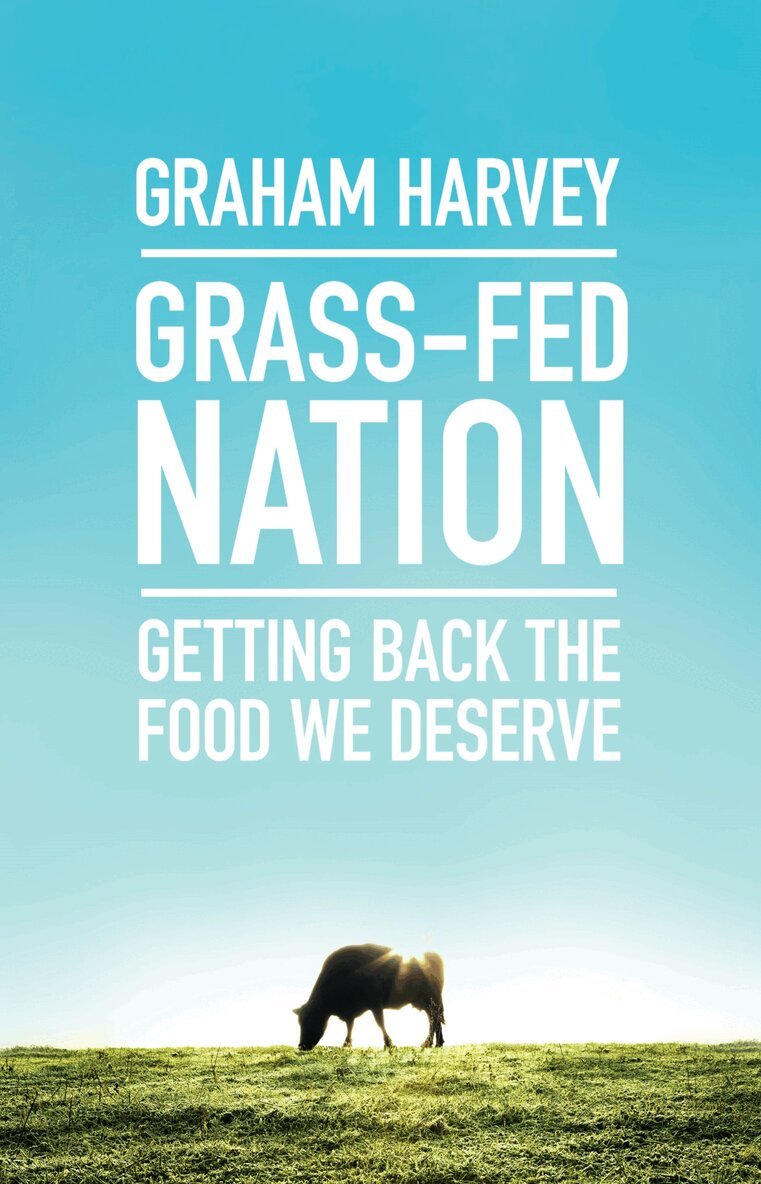 Graham Harvey - Grass-Fed Nation, Häftad