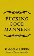 Fucking Good Manners