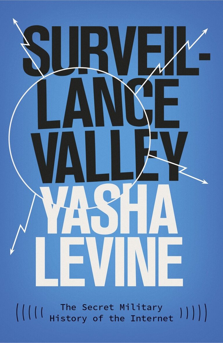 Yasha Levine - Surveillance Valley, Häftad
