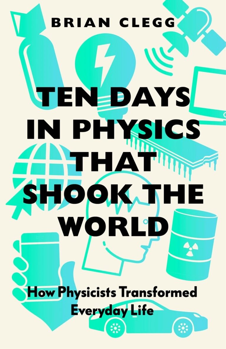 Brian Clegg - Ten Days in Physics that Shook the World, Häftad